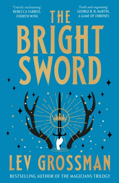 The Bright Sword by Lev Grossman 9781529939125