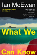 What We Can Know by Ian McEwan 9781529959208