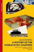 A History of the World in 10 1/2 Chapters by Julian Barnes 9781529972320