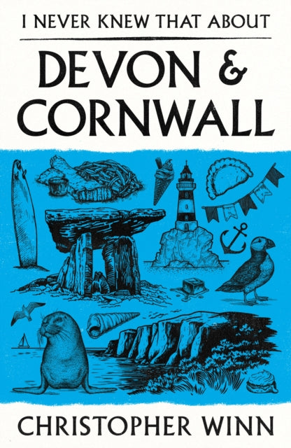 I Never Knew That About Devon and Cornwall by Christopher Winn 9781529980660