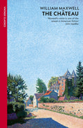 The Chateau by William Maxwell 9781529990461