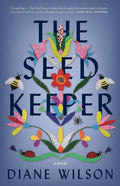 The Seed Keeper : A Novel by Diane Wilson 9781571311375