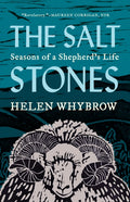 The Salt Stones : Seasons of a Shepherd's Life by Helen Whybrow 9781571311634
