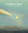 Comet & Star : A Story of Cosmic Friendship by Juck Lee 9781592704002