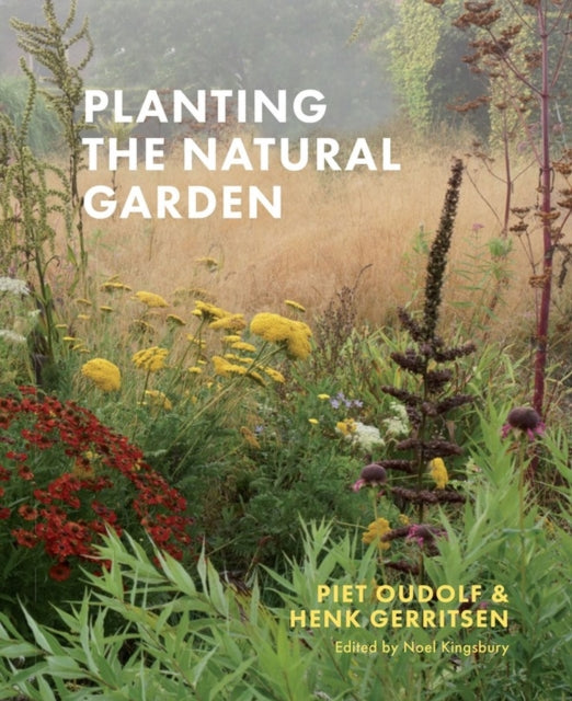 Planting the Natural Garden by Piet Oudolf 9781604699739