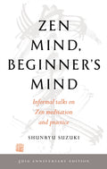 Zen Mind, Beginner's Mind : 50th Anniversary Edition by Shunryu Suzuki 9781611808414