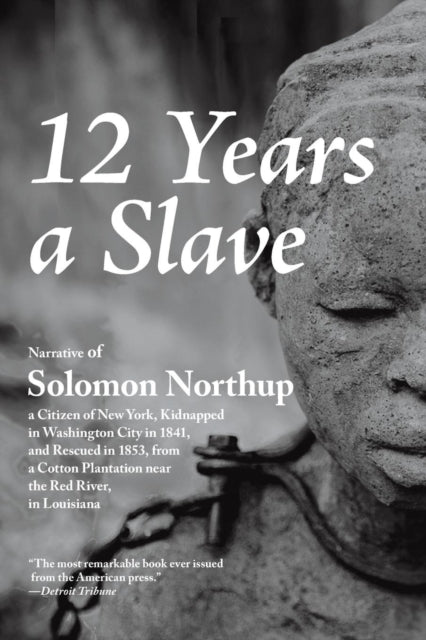 12 Years a Slave by Solomon Northup 9781627301039