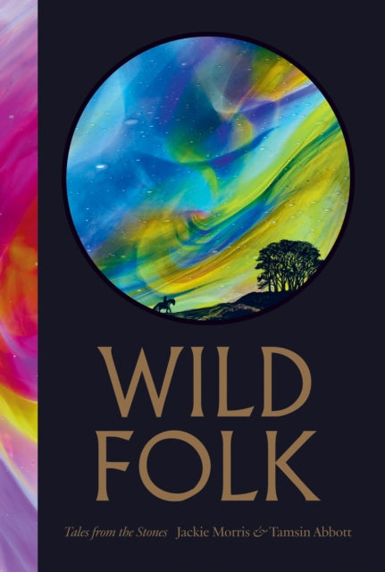 Wild Folk : Tales from the Stones by Jackie Morris 9781645024569