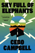 Sky Full of Elephants : A Novel by Cebo Campbell 9781668034934