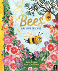 Bees Are Our Friends by Toni D'Alia 9781761210488