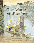 The World of Maxime by Lucile de Pesloan 9781778400544