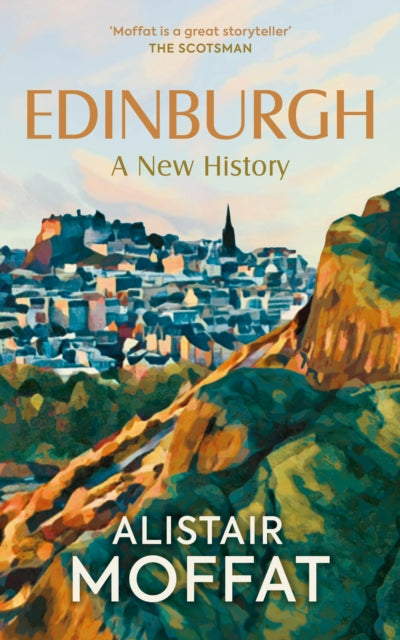 Edinburgh: A New History by Alistair Moffat 9781780279053