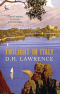 Twilight in Italy by D.H. Lawrence 9781780769653