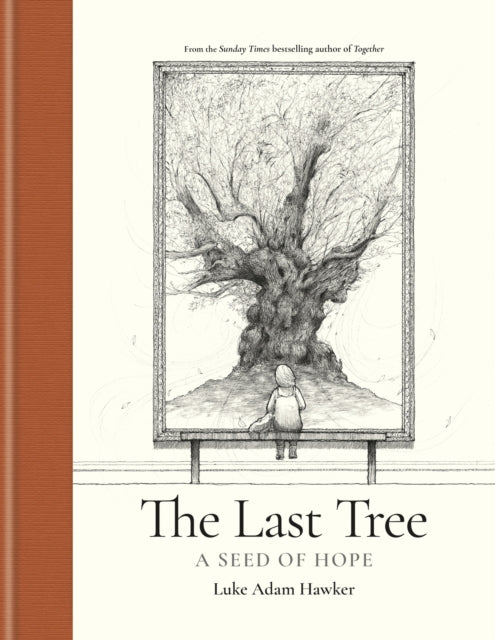 The Last Tree : A Seed of Hope by Luke Adam Hawker 9781781578704