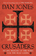 Crusaders by Dan Jones 9781781858899