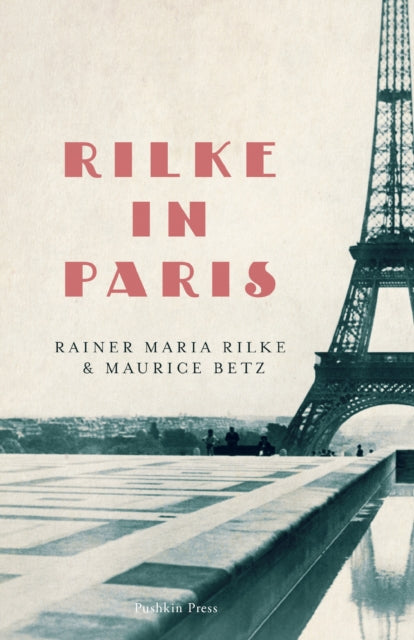 Rilke in Paris by Rainer Maria Rilke 9781782274742