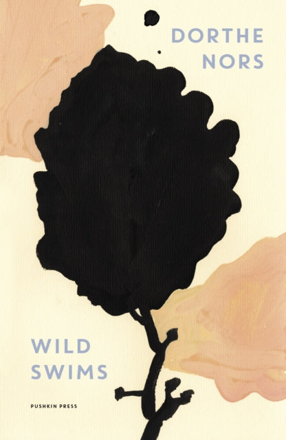 Wild Swims by Dorthe Nors 9781782275503