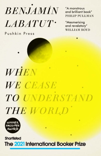 When We Cease to Understand the World by Benjamin Labatut 9781782276142