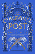 The Otherwhere Post by Emily J. Taylor 9781782694427