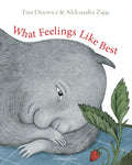 What Feelings Like Best by Tina Oziewicz 9781782694519