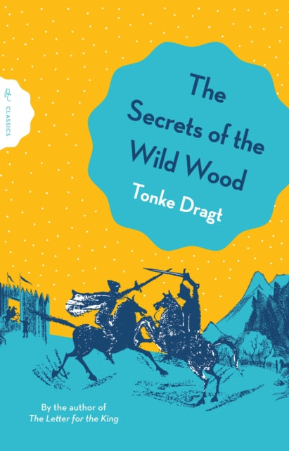 The Secrets of the Wild Wood by Tonke Dragt 9781782694939