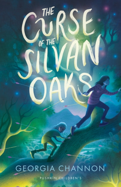 The Curse of the Silvan Oaks by Georgia Channon 9781782695011