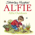 Alfie Outdoors by Shirley Hughes 9781782952657