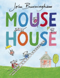 Mouse House by John Burningham 9781782955573