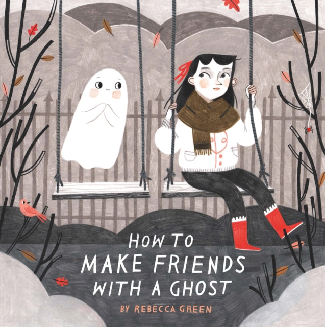 How to Make Friends With a Ghost by Rebecca Green 9781783446803