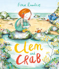 Clem and Crab by Fiona Lumbers 9781783449149