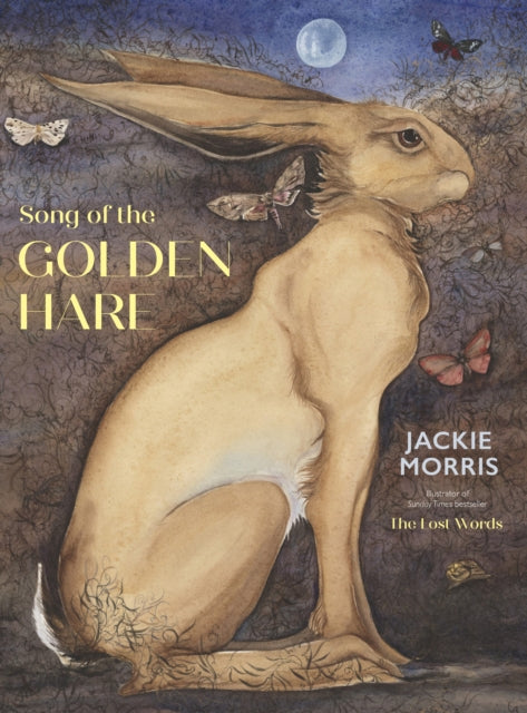 Song of the Golden Hare by Jackie Morris 9781783528851