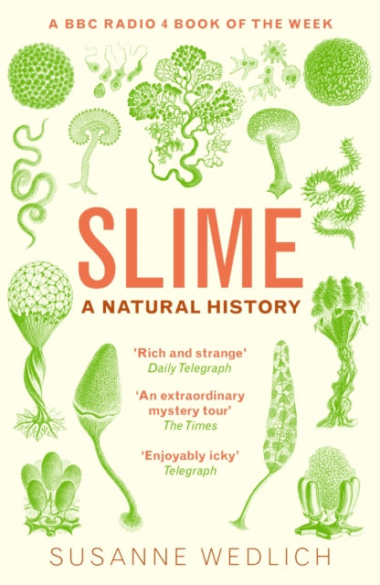 Slime : A Natural History by Susanne Wedlich 9781783786855