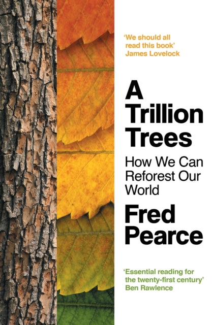 A Trillion Trees : How We Can Reforest Our World by Fred Pearce 9781783786923