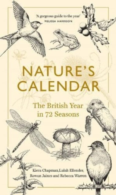 Nature's Calendar : The British Year in 72 Seasons by Kiera Chapman 9781783789610