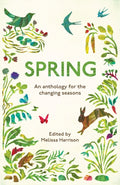 Spring : An Anthology for the Changing Seasons by Wildlife Trusts 9781783962235