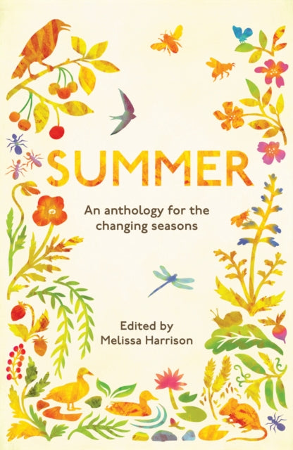 Summer : An Anthology for the Changing Seasons by Melissa Harrison 9781783962440