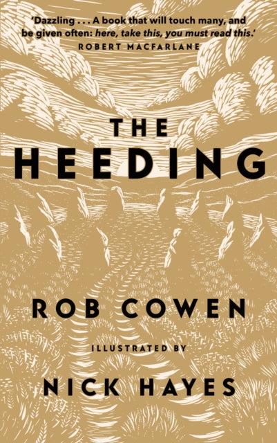 The Heeding : (Longlisted for the Wainwright Prize 2022 for Nature Writing) by Rob Cowen 9781783966332