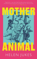 Mother Animal by Helen Jukes 9781783968381