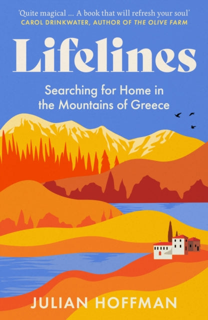 Lifelines : Searching for Home in the Mountains of Greece by Julian Hoffman 9781783968664