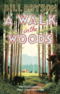 A Walk In The Woods : The World's Funniest Travel Writer Takes a Hike by Bill Bryson 9781784161446
