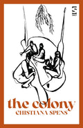 The Colony by Christiana Spens 9781784633738