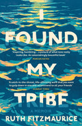 I Found My Tribe by Ruth Fitzmaurice 9781784705466