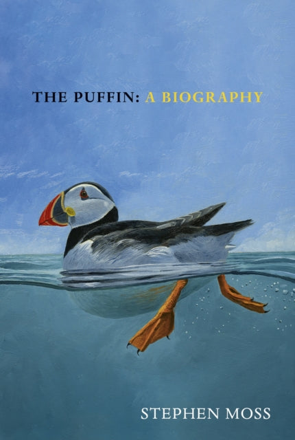The Puffin : A Biography by Stephen Moss 9781784746599