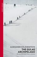 The Gulag Archipelago : (Abridged edition) by Aleksandr Solzhenitsyn 9781784871512