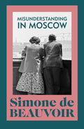 Misunderstanding in Moscow by Simone de Beauvoir 9781784878252