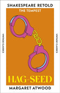 Hag-Seed : The Tempest, Retold by Margaret Atwood 9781784878832