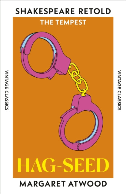 Hag-Seed : The Tempest, Retold by Margaret Atwood 9781784878832