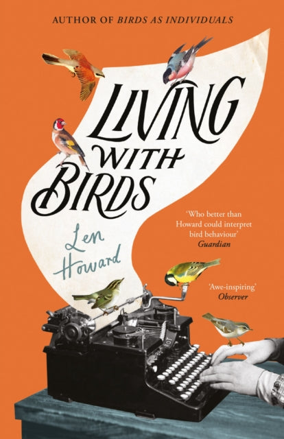 Living with Birds by Len Howard 9781784879358