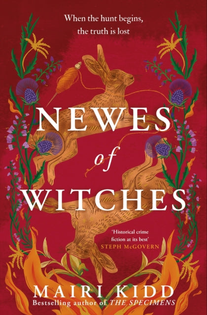 Newes of Witches : When the hunt begins, the truth is lost... by Mairi Kidd 9781785309311