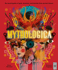 Mythologica : An encyclopedia of gods, monsters and mortals from ancient Greece by Dr.Stephen P. Kershaw 9781786031921